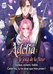 Adélia: Le Joug De La Fleur — scan VF