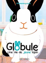 Globule, Une Vie De Jeune Lapin — scan VF