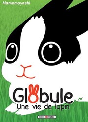 Globule - Une Vie De Lapin — scan VF