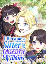 I Became A Sitter For The Obsessive Villains — scan VF