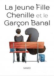La Jeune Fille Chenille Et Le Garçon Banal — scan VF