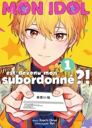 Mon Idol Est Devenu Mon Subordonné ?! — scan VF