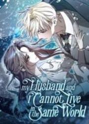 My Husband And I Cannot Live In The Same World — scan VF