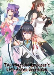 The Martial Emperor's Life After Seclusion — scan VF